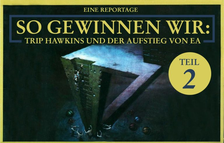 So gewinnen wir: Trip Hawkins und der Aufstieg von EA #2