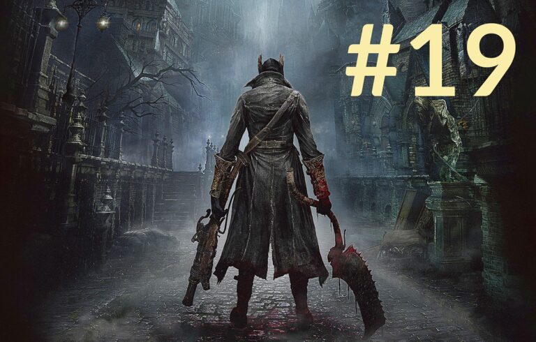 Bloodborne Diaries – #19 – Finale